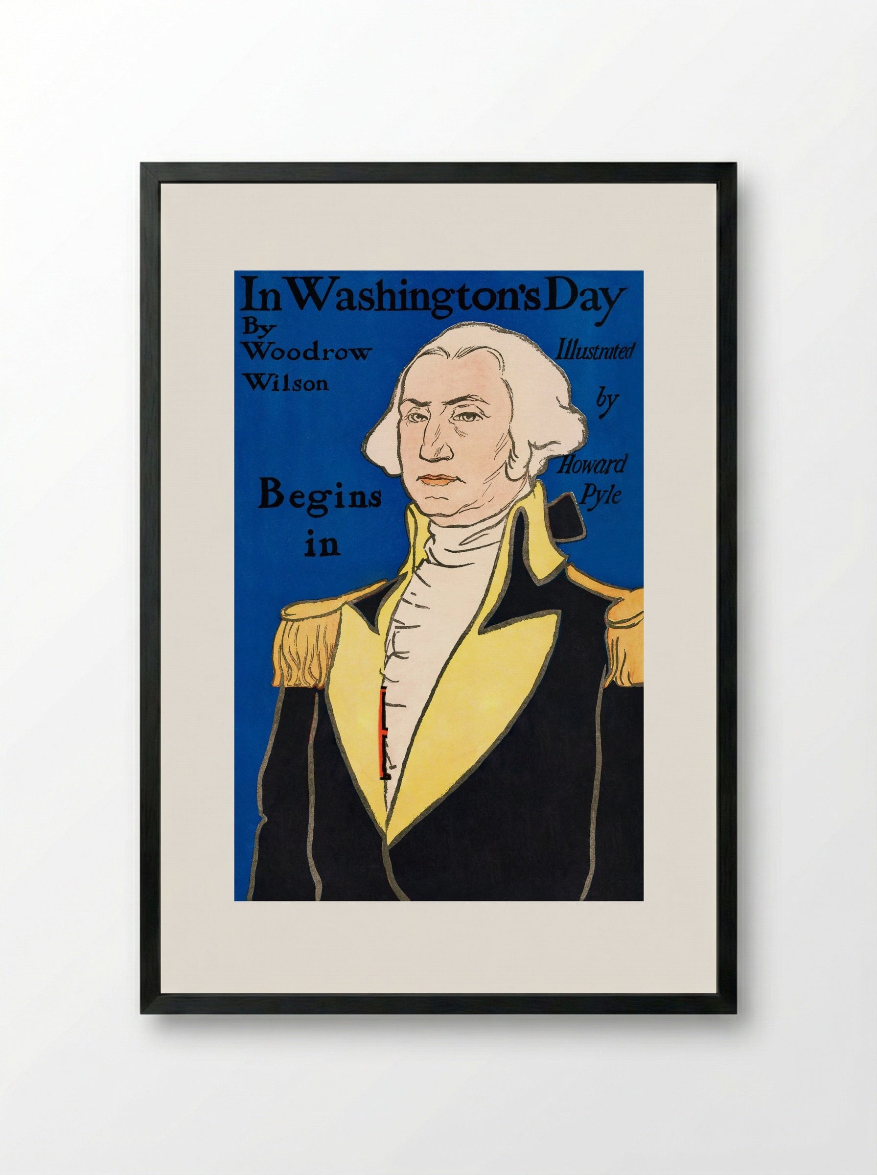 In Washington's Day by Woodrow Wilson (Book Cover) - Howard Pyle - Framed Print Black