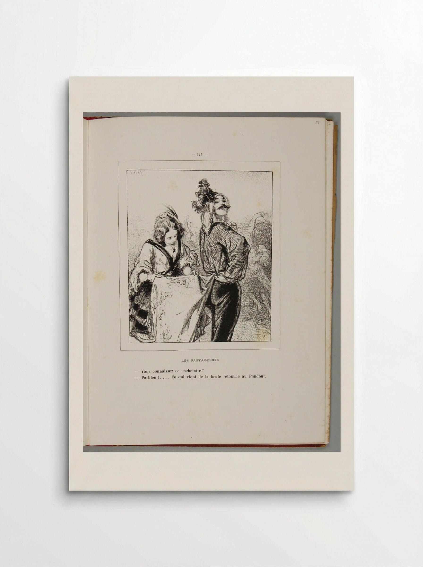 Are you familiar with this cashemere? My goodness! ... The uncultured returns to the Pandour [soldier]., p. 125 - Paul Gavarni - Poster