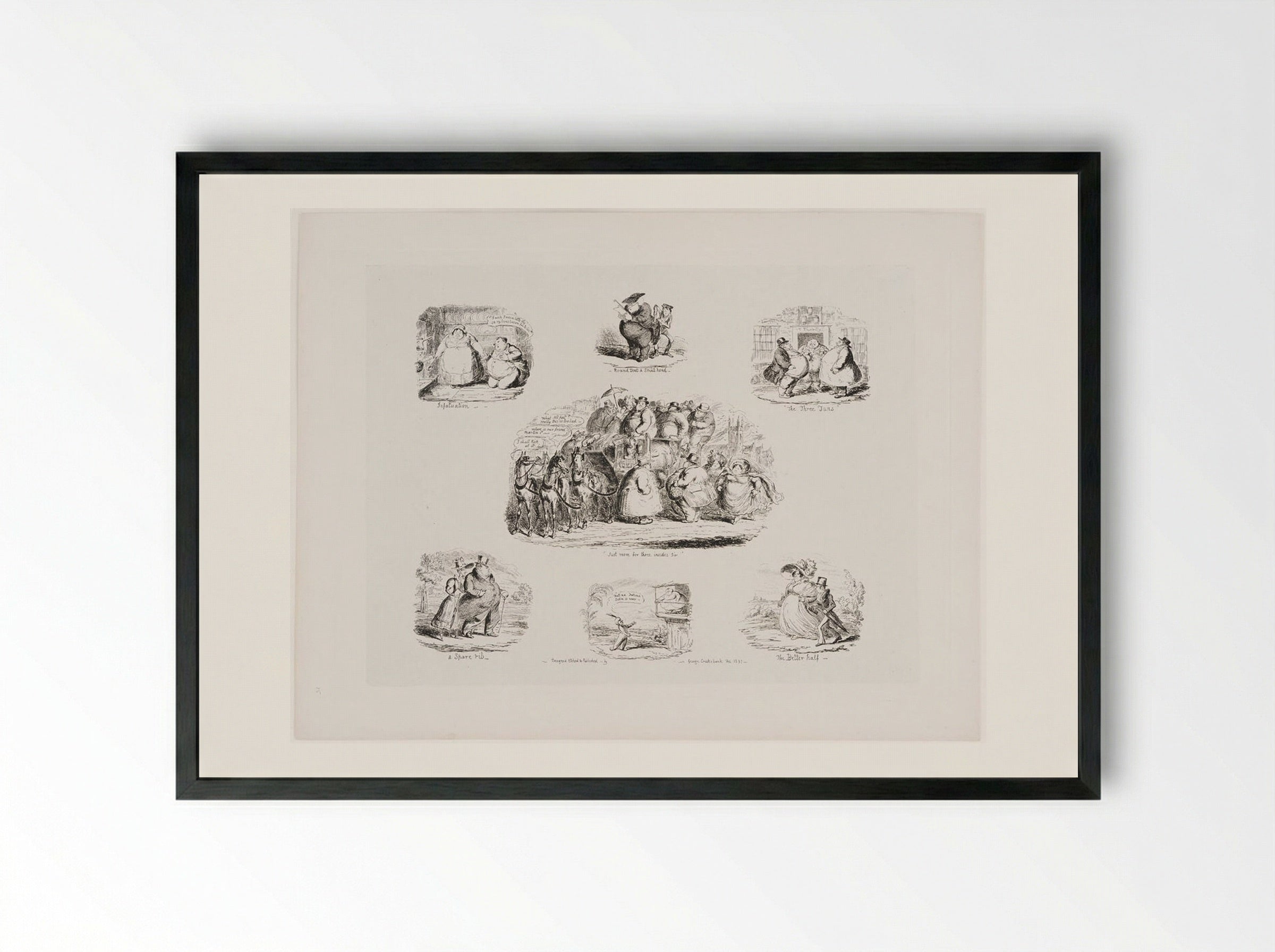 Infatuation, Round Text & Small Hand, The Three Tuns, Just Room for Three Insides Sir, A Spare Rib, The Better Half - George Cruikshank - Framed Print Black