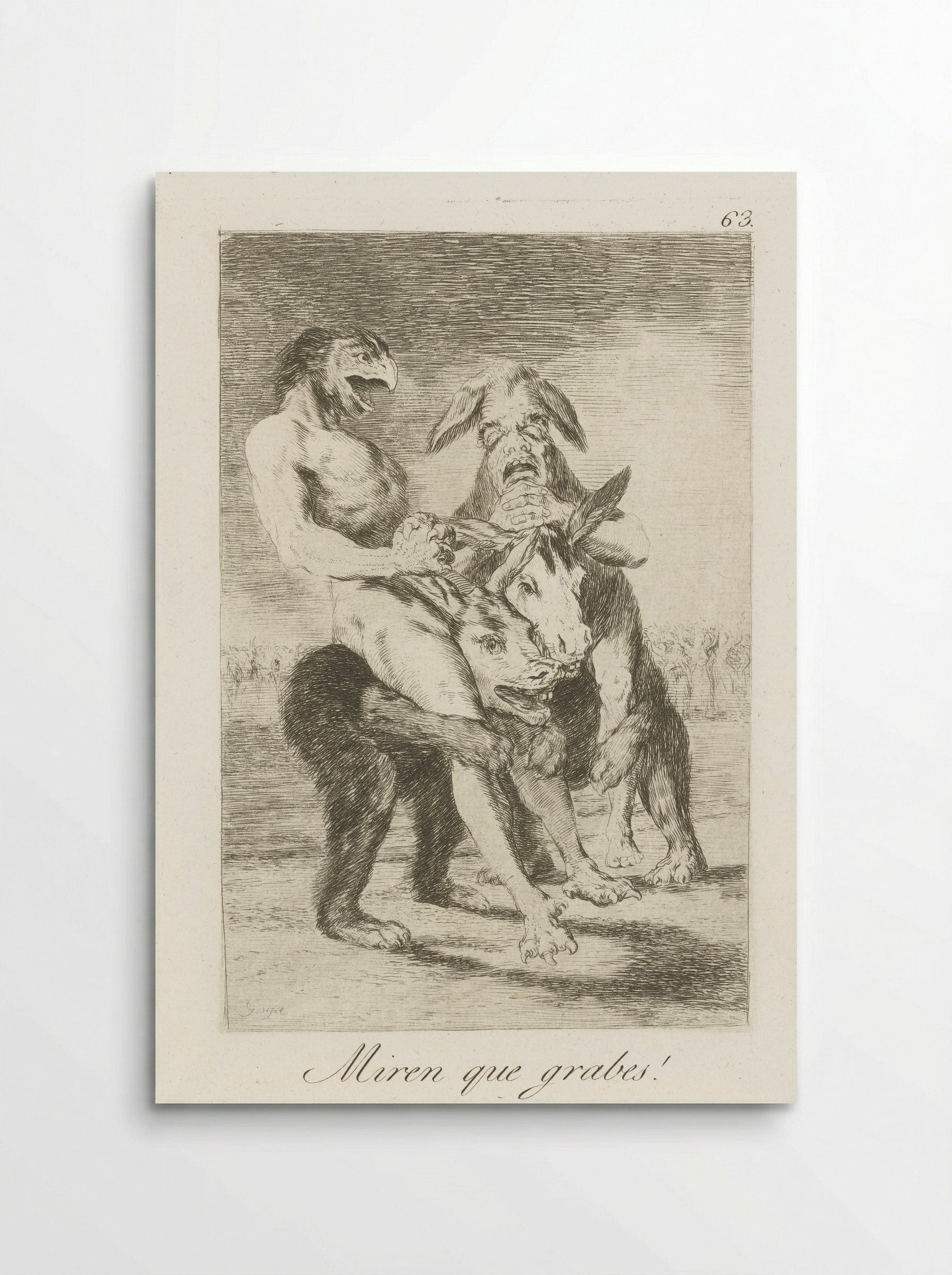 Miren que grabes! - Francisco de Goya - Poster