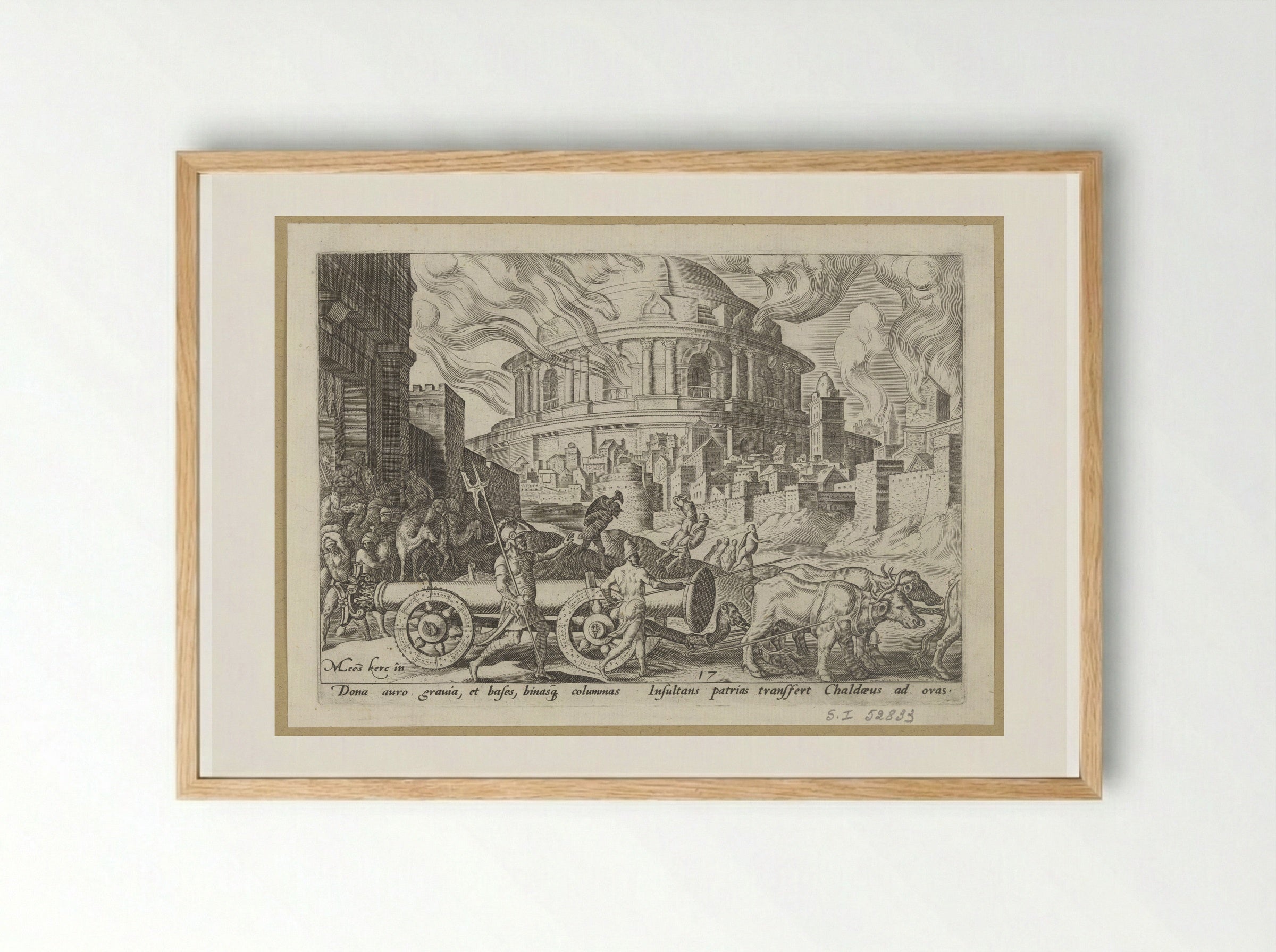 The Chaldeans Carrying Away the Pillars of the Temple of Jerusalem - Philips Galle - Framed Print Wood
