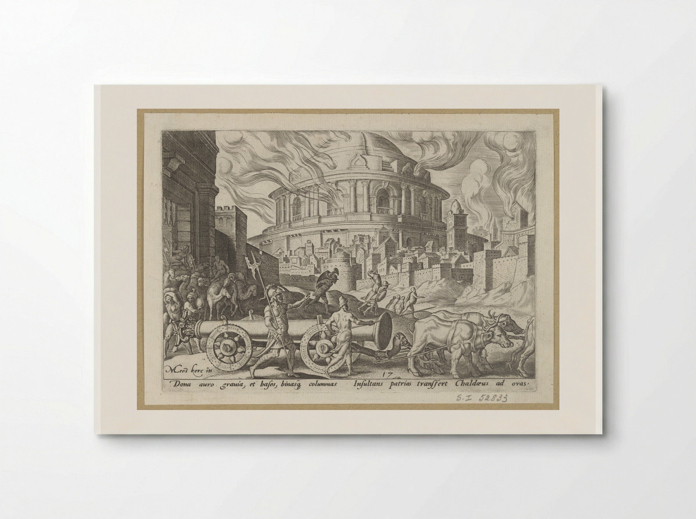 The Chaldeans Carrying Away the Pillars of the Temple of Jerusalem - Philips Galle - Poster