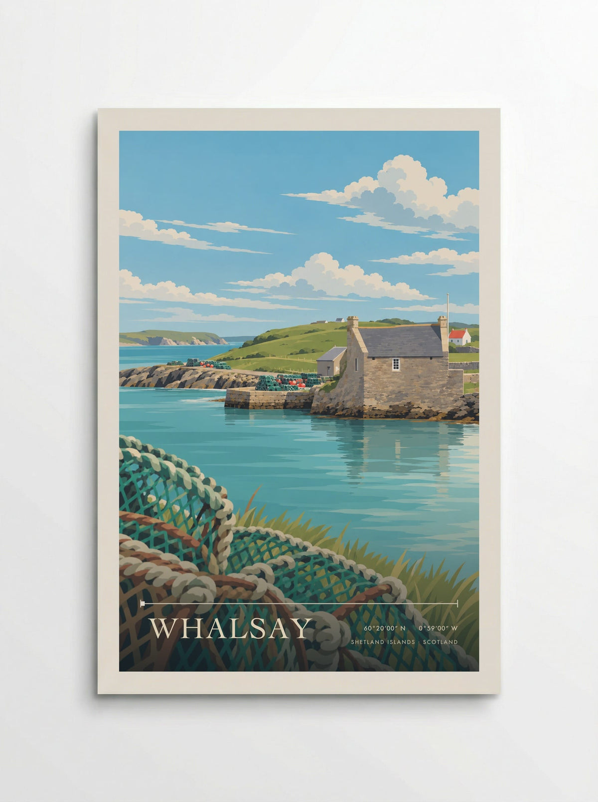 Whalsay, Shetland Islands travel poster: green creels, coiled rope and a stone pier house below white cottages and sunlit green summer hills