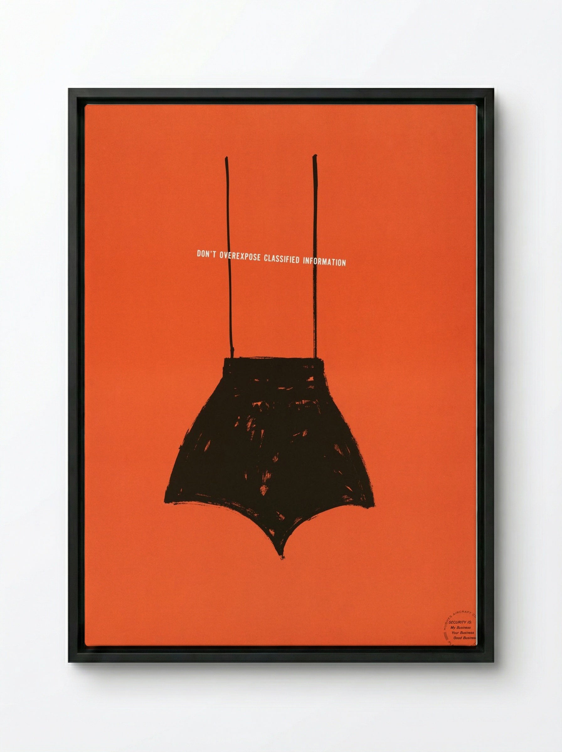 Don't Overexpose Classified Information - Hughes Aircraft Company - Framed Canvas Black