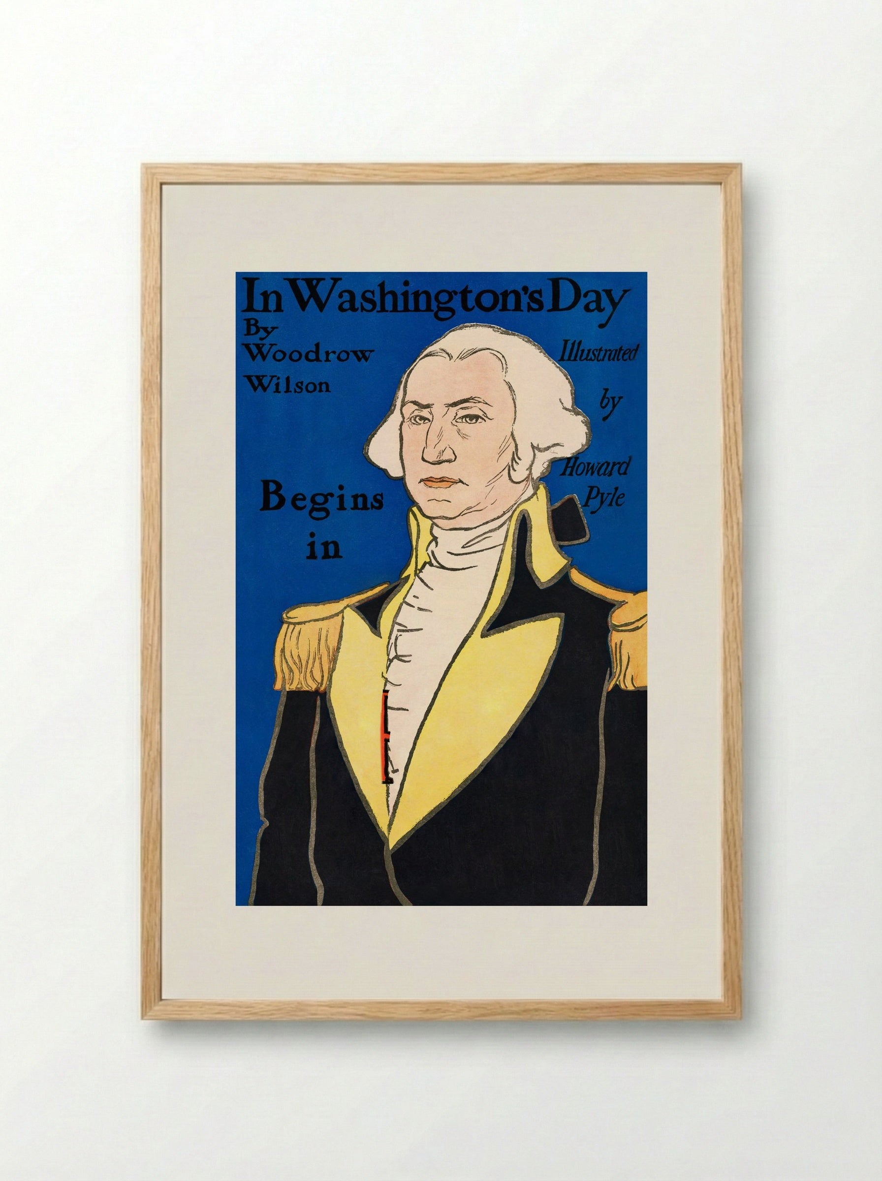 In Washington's Day by Woodrow Wilson (Book Cover) - Howard Pyle - Framed Print Wood
