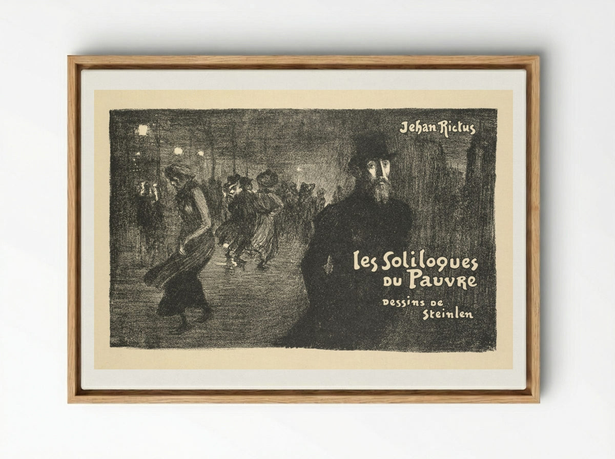 Prospectus de Librarie et de Journaux: les soliloques du Pauvre - Théophile Alexandre Steinlen - Framed Canvas Wood